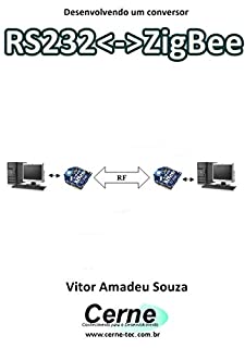 Livro Desenvolvendo um conversor RS232<->ZigBee