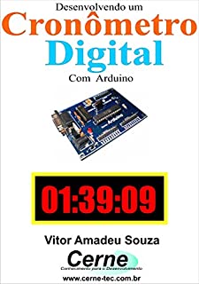 Livro Desenvolvendo um Cronômetro digital Com Arduino