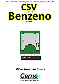 Desenvolvendo um datalogger e armazenando no arquivo formato CSV para medir concentração de Benzeno Com PIC