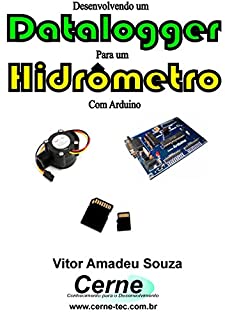 Desenvolvendo um Datalogger  para um Hidrômetro Com Arduino
