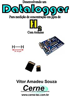 Desenvolvendo um Datalogger  para medição de concentração de H2 Com Arduino