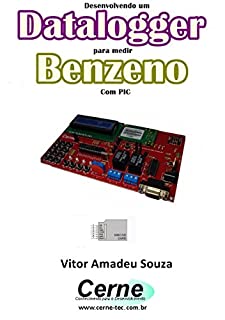 Livro Desenvolvendo um Datalogger  para medir concentração de Benzeno Com PIC