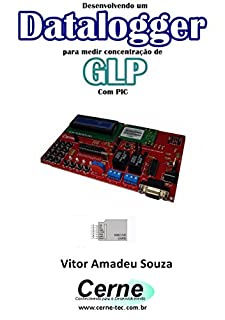 Livro Desenvolvendo um Datalogger  para medir concentração de GLP Com PIC