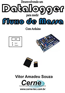 Desenvolvendo um Datalogger  para medir Fluxo de massa Com Arduino
