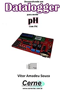 Livro Desenvolvendo um Datalogger  para medir pH Com PIC