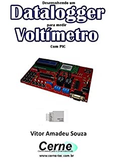 Desenvolvendo um Datalogger  para medir Voltímetro Com PIC