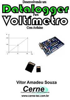 Desenvolvendo um Datalogger  para Voltímetro Com Arduino