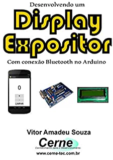 Livro Desenvolvendo um Display Expositor Com conexão Bluetooth no Arduino