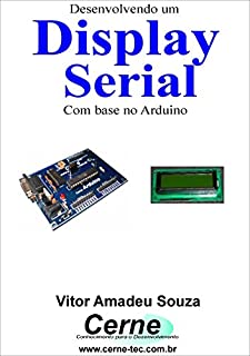 Livro Desenvolvendo um Display Serial Com o Arduino
