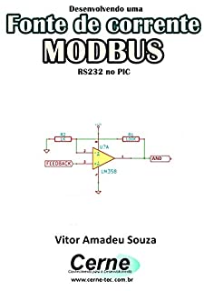 Livro Desenvolvendo uma Fonte de corrente MODBUS RS232 no PIC