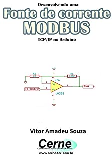 Livro Desenvolvendo uma Fonte de corrente MODBUS TCP/IP no Arduino
