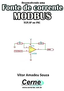 Livro Desenvolvendo uma Fonte de corrente MODBUS TCP/IP no PIC
