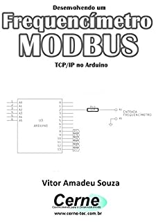 Livro Desenvolvendo um Frequencímetro MODBUS  TCP/IP no Arduino