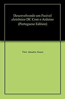 Livro Desenvolvendo um Fusível eletrônico DC Com o Arduino