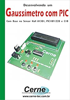 Livro Desenvolvendo um  Gaussímetro  com PIC Com base no Sensor Hall A1301, PIC18F1220 e C18