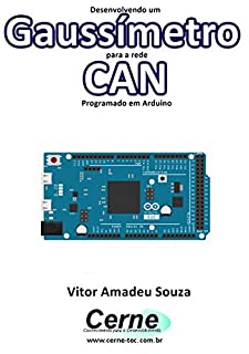 Desenvolvendo um Gaussímetro para a rede CAN Programado em Arduino