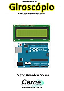 Desenvolvendo um  Giroscópio Via I2C com o L3GD20 no Arduino