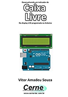 Desenvolvendo um indicador de Caixa Livre No display LCD programado no Arduino