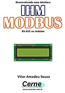 Livro Desenvolvendo uma interface IHM MODBUS RS-485 no Arduino