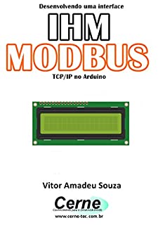 Livro Desenvolvendo uma interface IHM  MODBUS TCP/IP no Arduino