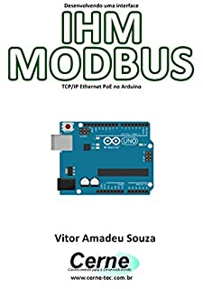 Desenvolvendo uma interface IHM  MODBUS TCP/IP Ethernet PoE no Arduino