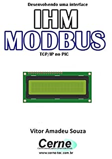 Livro Desenvolvendo uma interface IHM  MODBUS TCP/IP no PIC