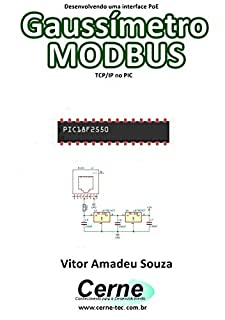 Desenvolvendo uma interface PoE Gaussímetro MODBUS TCP/IP no PIC