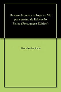 Livro Desenvolvendo um Jogo no VB para ensino de Educação Física