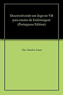 Livro Desenvolvendo um Jogo no VB para ensino de Enfermagem