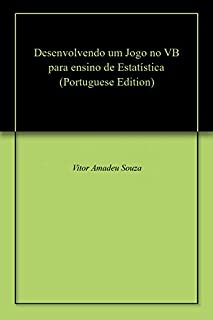 Livro Desenvolvendo um Jogo no VB para ensino de Estatística