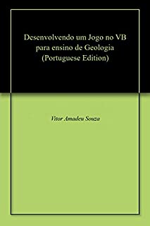 Livro Desenvolvendo um Jogo no VB para ensino de Geologia
