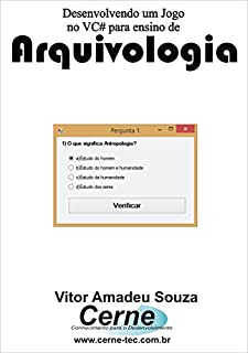 Livro Desenvolvendo um Jogo no VC# para ensino de Arquivologia