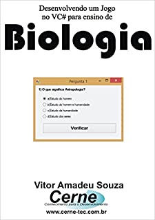 Livro Desenvolvendo um Jogo no VC# para ensino de Biologia