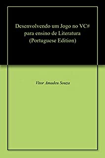 Livro Desenvolvendo um Jogo no VC# para ensino de Literatura