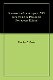 Livro Desenvolvendo um Jogo no VC# para ensino de Pedagogia