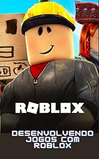 Livro Desenvolvendo Jogos com Roblox