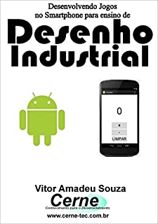 Desenvolvendo Jogos no Smartphone para ensino de Desenho Industrial