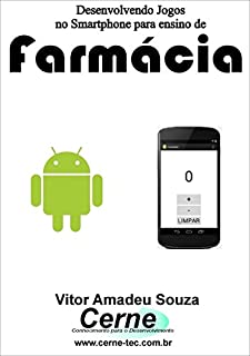 Livro Desenvolvendo Jogos no Smartphone para ensino de Farmácia