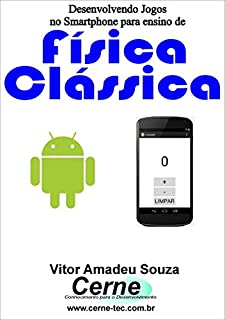 Livro Desenvolvendo Jogos no Smartphone para ensino de Física Clássica