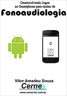 Livro Desenvolvendo Jogos no Smartphone para ensino de Fonoaudiologia