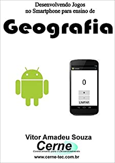 Livro Desenvolvendo Jogos no Smartphone para ensino de Geografia