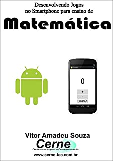 Livro Desenvolvendo Jogos no Smartphone para ensino de Matemática