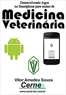 Livro Desenvolvendo Jogos no Smartphone para ensino de Medicina Veterinária