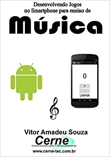 Livro Desenvolvendo Jogos no Smartphone para ensino de Música