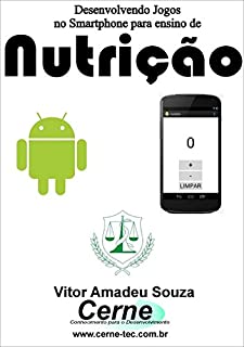 Livro Desenvolvendo Jogos no Smartphone para ensino de Nutrição