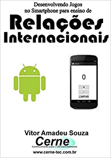 Livro Desenvolvendo Jogos no Smartphone para ensino de Relações Internacionais