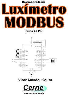 Livro Desenvolvendo um Luxímetro MODBUS RS485 no PIC