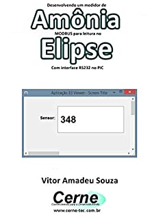 Livro Desenvolvendo um medidor de Amônia  MODBUS para leitura no  Elipse Com interface RS232 no PI