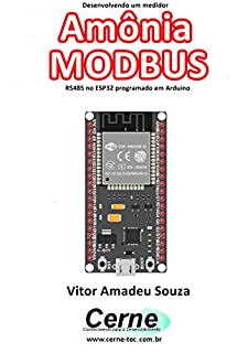 Livro Desenvolvendo um medidor Amônia MODBUS RS485 no ESP32 programado em Arduino