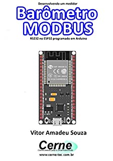 Desenvolvendo um medidor Barômetro MODBUS RS232 no ESP32 programado em Arduino